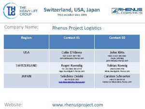 Switzerland USA Japan THLG member since 2006 Rhenus