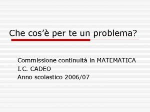 Che cos per te un problema Commissione continuit