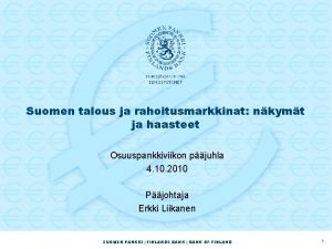 Suomen talous ja rahoitusmarkkinat nkymt ja haasteet Osuuspankkiviikon