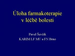 loha farmakoterapie v lb bolesti Pavel evk KARIM