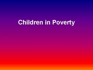 Children in Poverty Federal poverty level FPL in