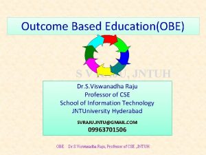 Outcome Based EducationOBE S V RAJU JNTUH Dr