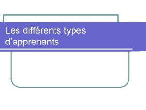 Les diffrents types dapprenants l Nous sommes tous