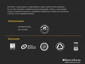 En Ernst Young estamos comprometidos a lograr nuestro