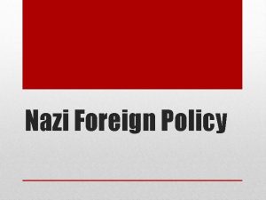 Nazi Foreign Policy The Road to War 1933