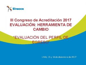 III Congreso de Acreditacin 2017 EVALUACIN HERRAMIENTA DE