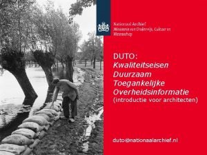 DUTO Kwaliteitseisen Duurzaam Toegankelijke Overheidsinformatie introductie voor architecten