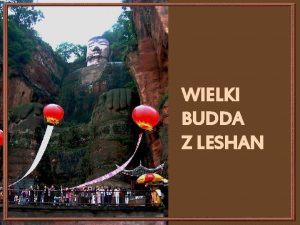 WIELKI BUDDA Z LESHAN Wielki Budda z Leshan