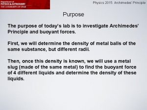 Physics 2015 Archimedes Principle Purpose The purpose of