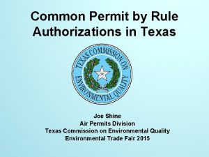 Common Permit by Rule Authorizations in Texas Joe