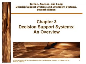 Turban Aronson and Liang Decision Support Systems and