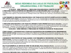 MESAS REDONDAS AULAS DE PSICOLOGIA ORGANIZACIONAL E DO