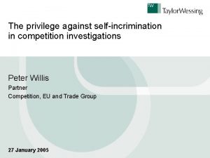 The privilege against selfincrimination in competition investigations Peter