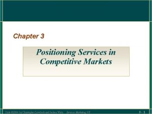 Positioning services in competitive markets