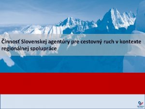 innos Slovenskej agentry pre cestovn ruch v kontexte