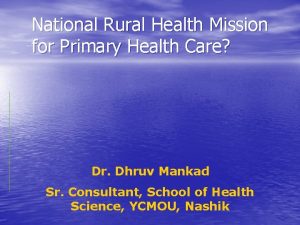 National Rural Health Mission for Primary Health Care