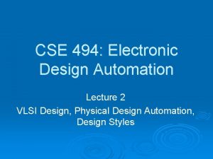 CSE 494 Electronic Design Automation Lecture 2 VLSI