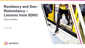 Resiliency and Geo Redundancy Lessons from SDNC Sharon