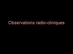 Observations radiocliniques 42 ans Opre 5 ans avant