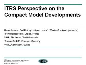 ITRS Perspective on the Compact Model Developments Herve