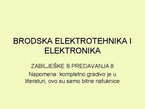 BRODSKA ELEKTROTEHNIKA I ELEKTRONIKA ZABILJEKE S PREDAVANJA 8