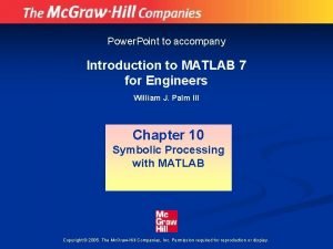 Power Point to accompany Introduction to MATLAB 7