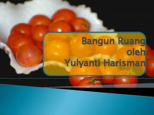 Bangun Ruang oleh Yulyanti Harisman Pagi anakanak semua