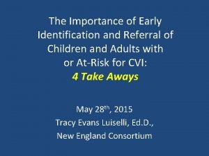 The Importance of Early Identification and Referral of