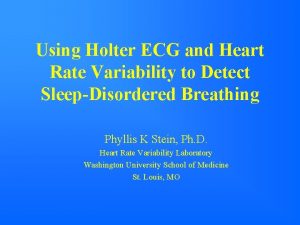 Using Holter ECG and Heart Rate Variability to