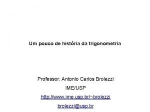 Um pouco de histria da trigonometria Professor Antonio