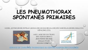 LES PNEUMOTHORAX SPONTANS PRIMAIRES VASSEL JUSTINE IBODE ESTELLE