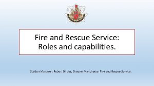 Fire and Rescue Service Roles and capabilities Station