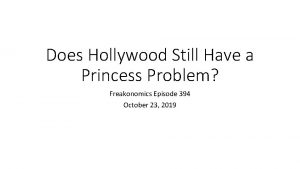 Does Hollywood Still Have a Princess Problem Freakonomics