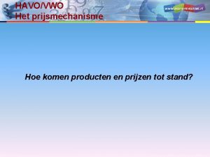 HAVOVWO Het prijsmechanisme www economielokaal nl Hoe komen