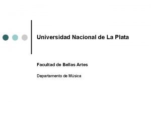 Universidad Nacional de La Plata Facultad de Bellas