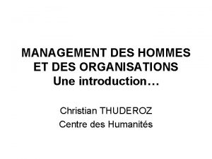 MANAGEMENT DES HOMMES ET DES ORGANISATIONS Une introduction