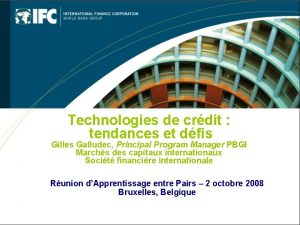 Technologies de crdit tendances et dfis Gilles Galludec
