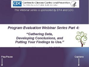 This Webinar series is sponsored by EPA and
