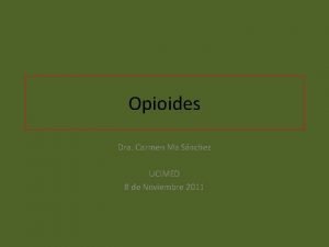 Opioides Dra Carmen Ma Snchez UCIMED 8 de