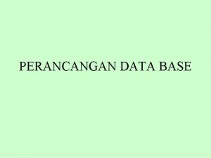 Tujuan perancangan basis data