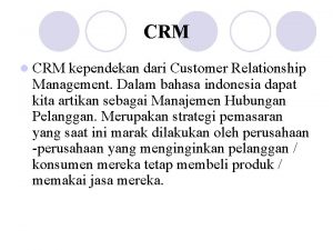 CRM l CRM kependekan dari Customer Relationship Management