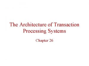 Transaction processing system architecture