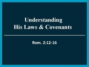 Understanding His Laws Covenants Rom 2 12 16