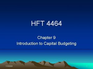 HFT 4464 Chapter 9 Introduction to Capital Budgeting