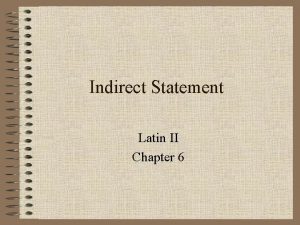 Indirect Statement Latin II Chapter 6 Indirect Statement