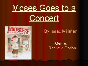 Moses goes to a concert by isaac millman