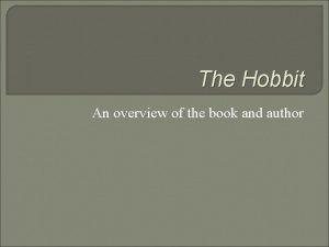 The Hobbit An overview of the book and