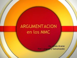 ARGUMENTACION en los MMC Ma Loreto Alvarez Prof