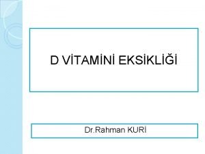 D VTAMN EKSKL Dr Rahman KUR D Vitamini