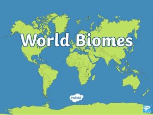 What is a biome? *